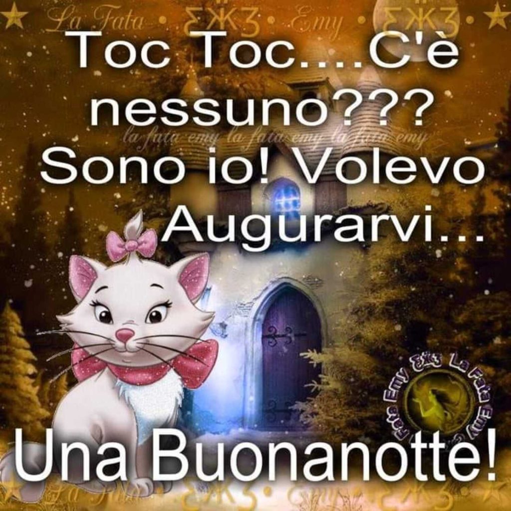 Toc Toc....C'è nessuno??? Sono io! Volevo augurarvi... Una Buonanotte!