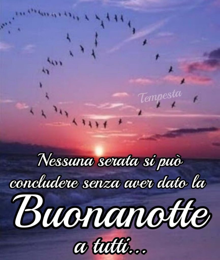 Nessuna serata si può concludere senza aver dato la Buonanotte a tutti