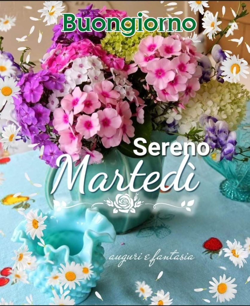 Buongiorno sereno martedì