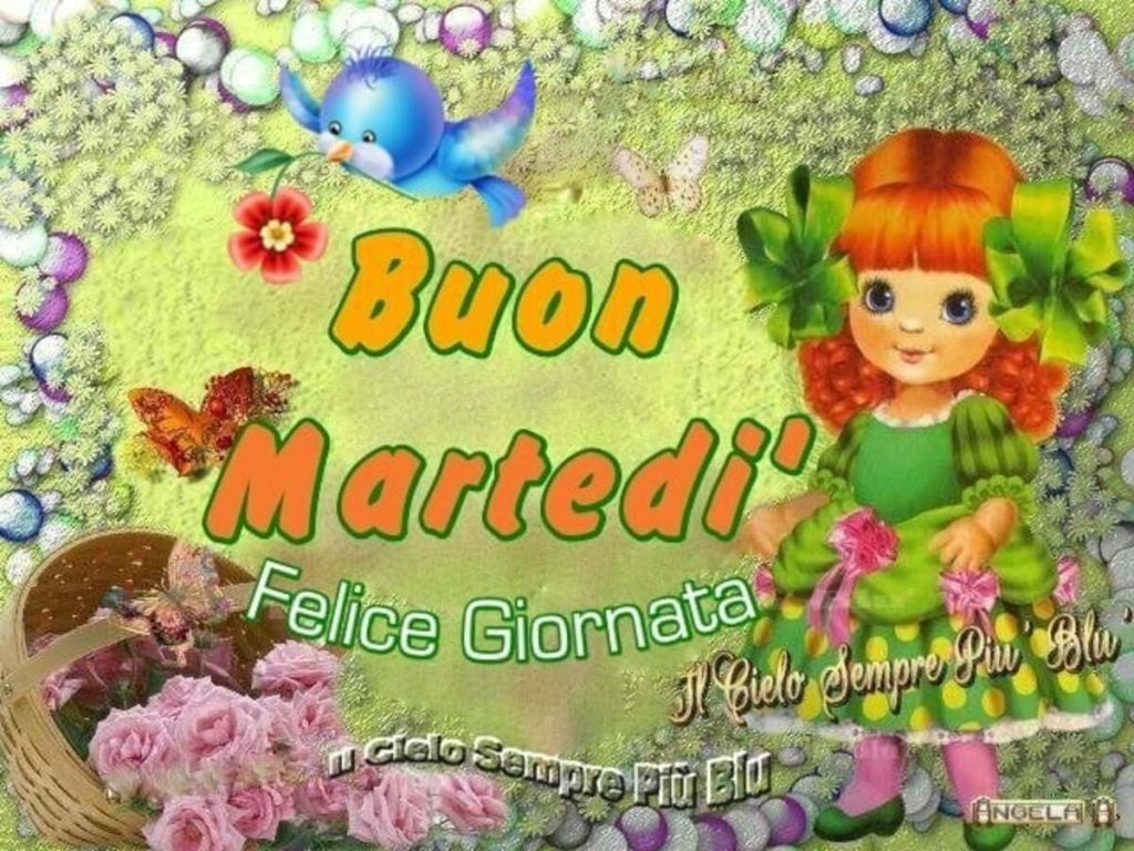 Buon Martedì Felice giornata