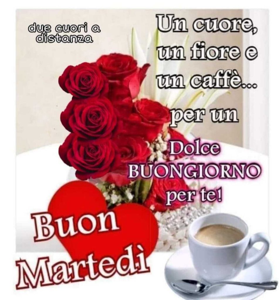 Un cuore, un fiore e un caffé... per un dolce buongiorno per te! Buon Martedì 