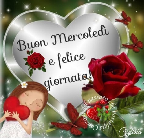 Buon mercoledì e felice giornata