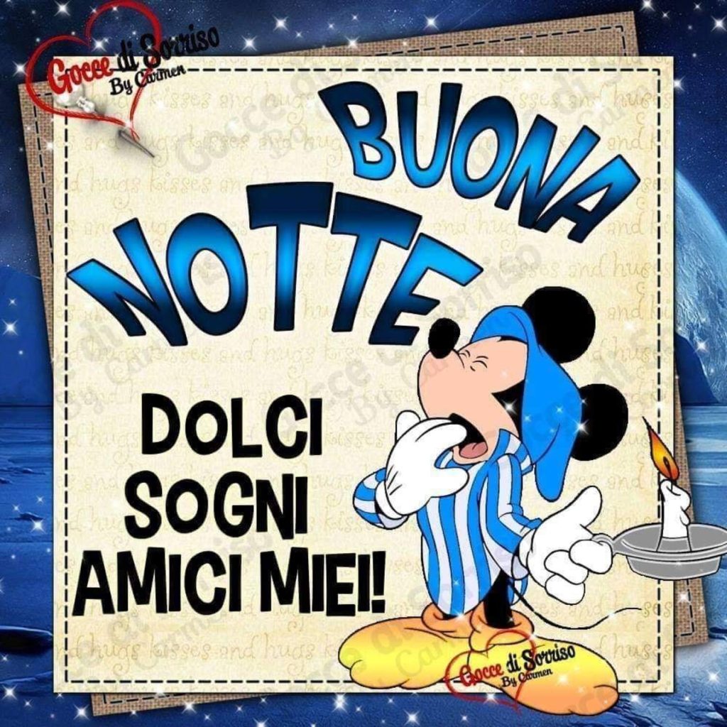 Buona Notte dolci sogni amici miei