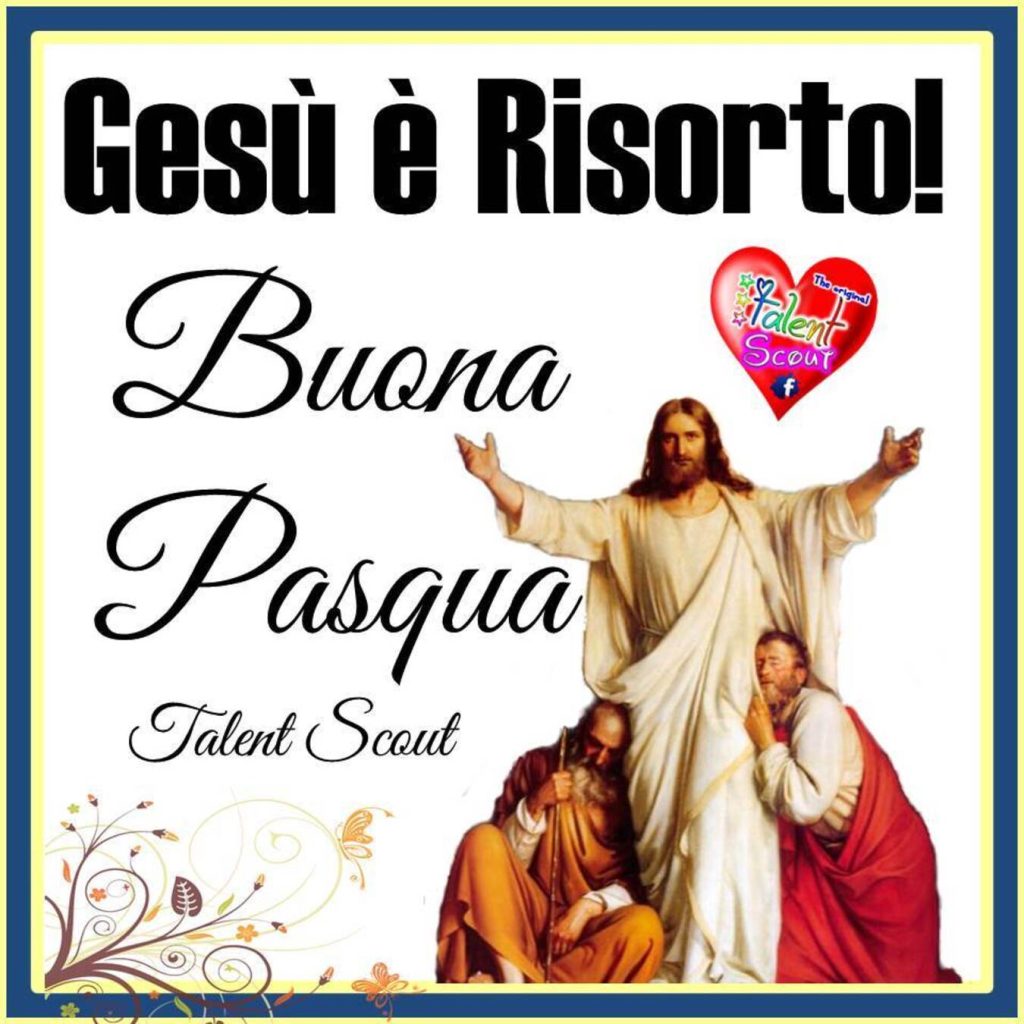 Gesù è risorto! Buona Pasqua