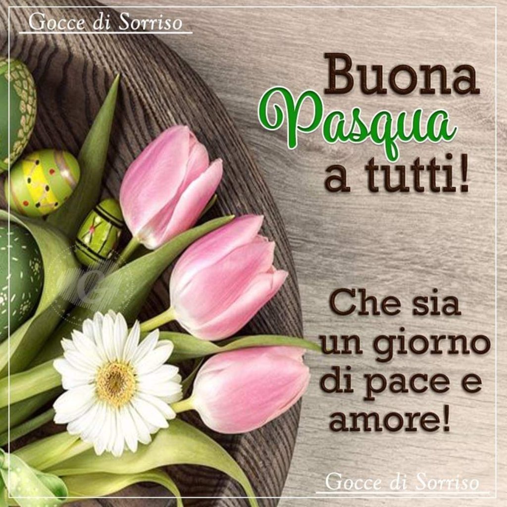 Buona Pasqua a tutti Che sia un giorno di pace e amore