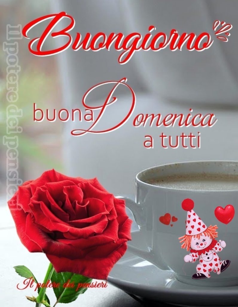 Buongiorno Buona Domenica a tutti