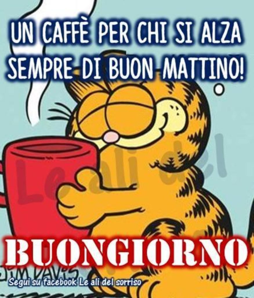 Un caffé per chi si alza sempre di buon mattino! Buongiorno