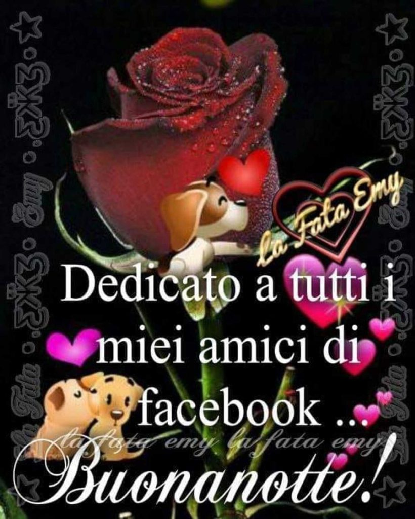 Dedicato a tutti i miei amici di facebook Buonanotte!