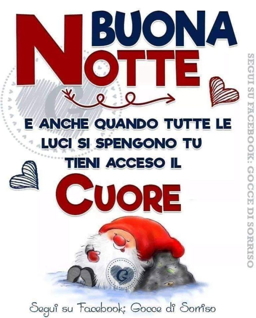 Buona Notte e anche quando tutte le luci si spengono tu tiene acceso il cuore